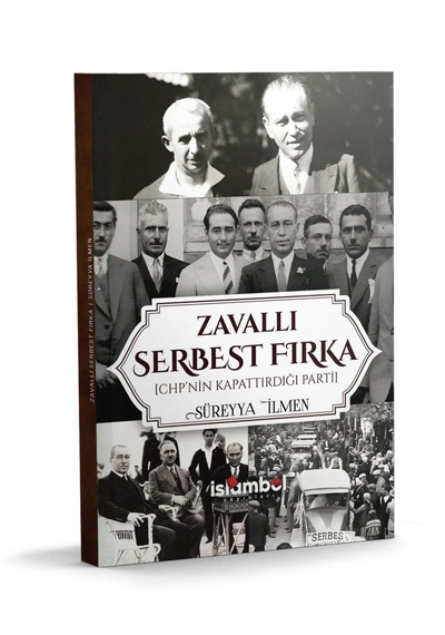 Zavallı Serbest Fırka Chp'nin Kapattırdığı Parti