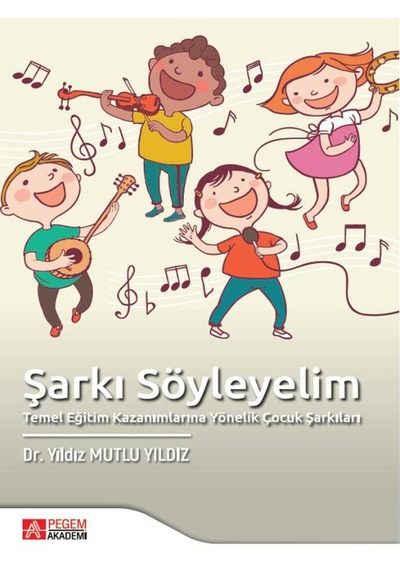 Pegem Akademi Yayıncılık - Şarkı Söyleyelim