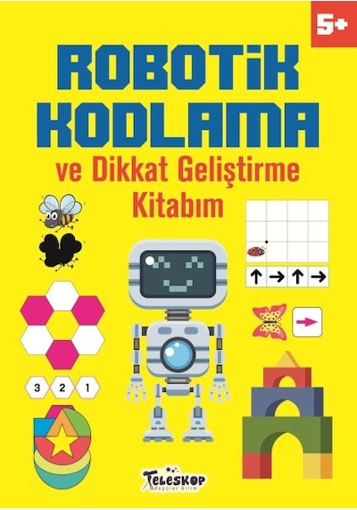 5+ Yaş Robotik Kodlama ve Dikkat Geliştirme Kitabım- Teleskop Popüler Bilim