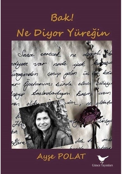 Bak! Ne Diyor Yüreğin / Ayşe Polat