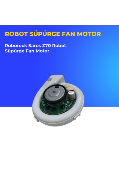 Roborock Saros Z70 Robot Süpürge Fan Motor