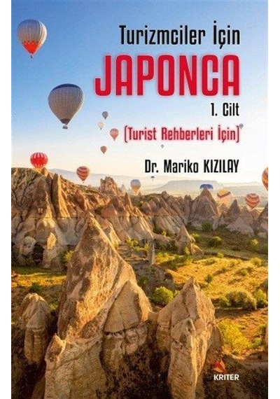 Turizmciler İçin Japonca 1.Cilt  - Turist Rehberleri İçin  - Mariko Kızılay  - Kriter