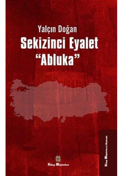 Sekizinci Eyalet ''abluka'' / Yalçın Doğan