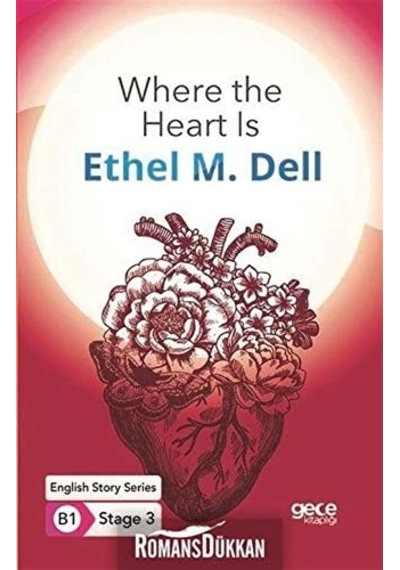Where The Heart Is - İngilizce Hikayeler B1 Stage 3 Kapak Değişebilir
