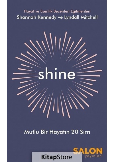 Shine-Mutlu Bir Hayatın 20 Sırrı - Lyndall Mitchell - Salon Yayınları