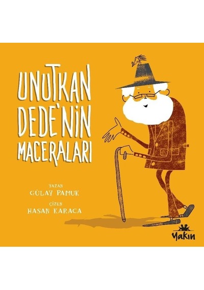 Unutkan Dedenin Maceraları - Gülay Pamuk - Yakın Kitabevi