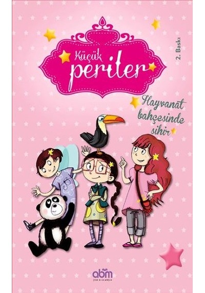 Küçük Periler - Hayvanat Bahçesinde Sihir- Abm Yayınevi