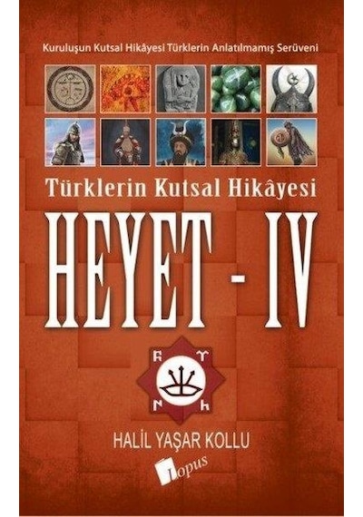 Kitapkültürsarayı Heyet 4 Türklerin Kutsal Hikayesi - Halil Yaşar Kollu - Lopus
