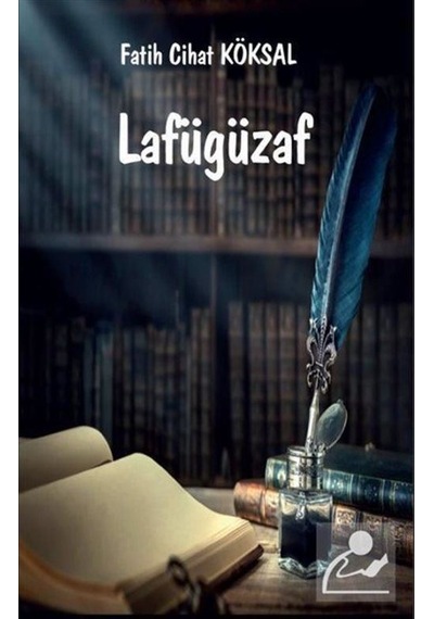 Lafügüzaf - Fatih Cihat Köksal - Platanus Publishing