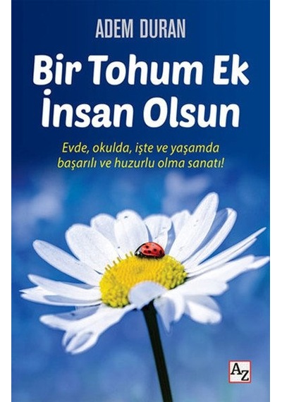 Bir Tohum Ek İnsan Olsun - Adem Duran - Az Kitap