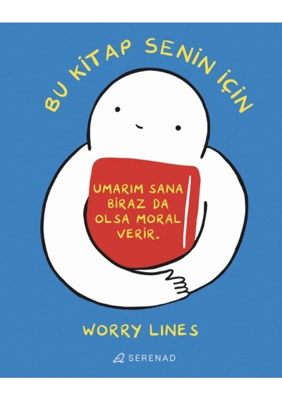 Bu Kitap Senin İçin - Worry Lines - Serenad