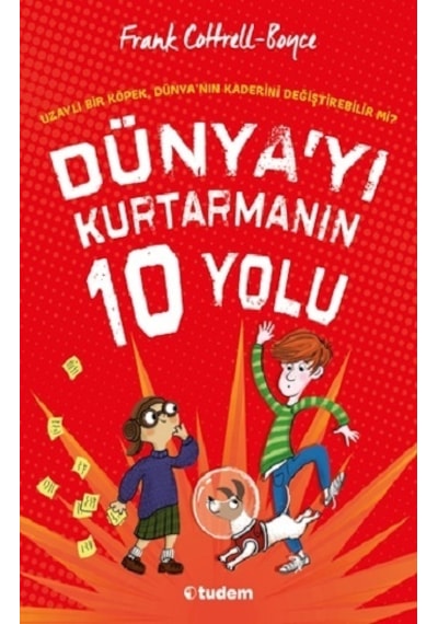 Dünya'yı Kurtarmanın 10 Yolu - Frank Cottrel Boyce - Tudem Yayınları