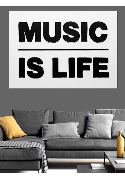 Music Is Life Posteri Dekoratif Kanvas - Mdf Ahşap Tablo