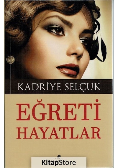 Eğreti Hayatlar - Kadriye Selçuk - Anemon