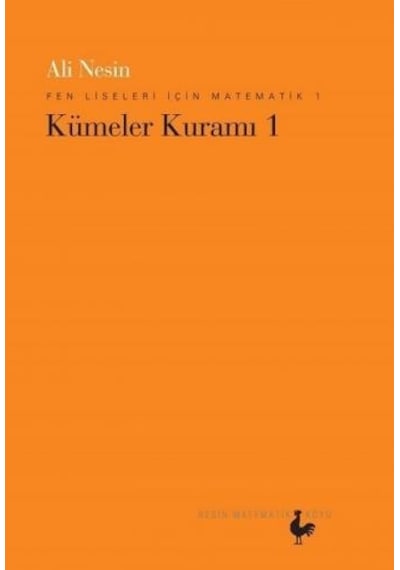 Fen Liseleri İçin Matematik 1-Kümeler Kuramı 1  -  Ali Nesin  -  Nesin Matematik Köyü