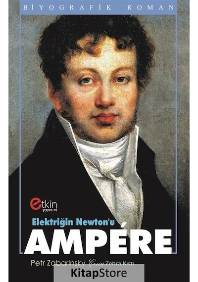 Elektriğin Newton'u Ampere - Petr Zabarinsky - Etkin Yayınları