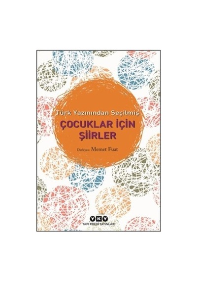 Türk Yazınından Seçilmiş Çocuklar İçin Şiirler
