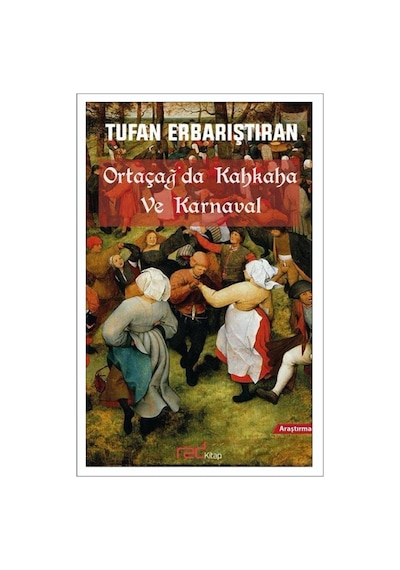 Ortaçağ'Da Kahkaha Ve Karnaval / Tufan Erbarıştıran 9786057102881