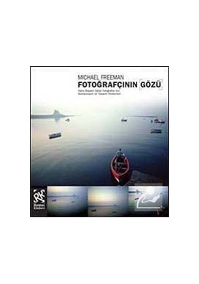 Fotoğrafçının Gözü / Michael Freeman