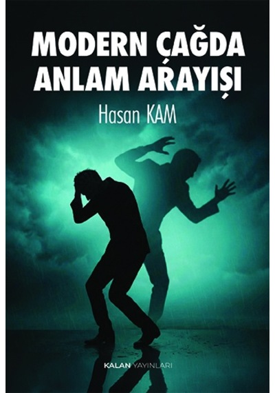 Modern Çağda Anlam Arayışı