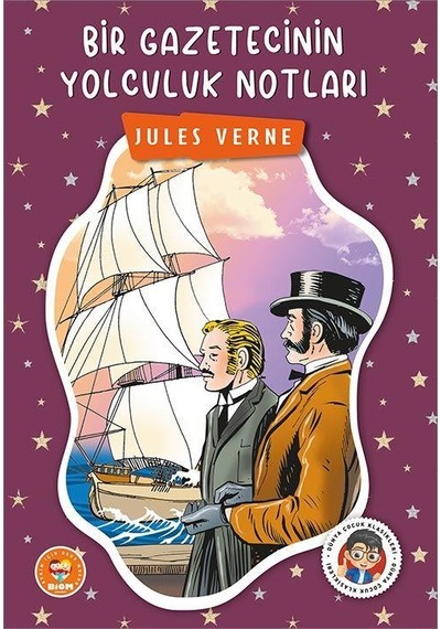 Bir Gazetecinin Yolculuk Notları - Jules Verne - Biom Çocuk Klas