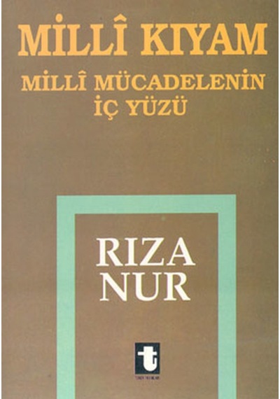 Milli Kıyam - Milli Mücadelenin Içyüzü