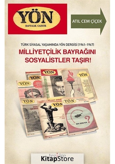 Türk Siyasal Yaşamında Yön Dergisi - Milliyetçilik Bayrağını Sosyalistler Taşır! - Atıl Cem Çiçek - Tezkire Yayınları