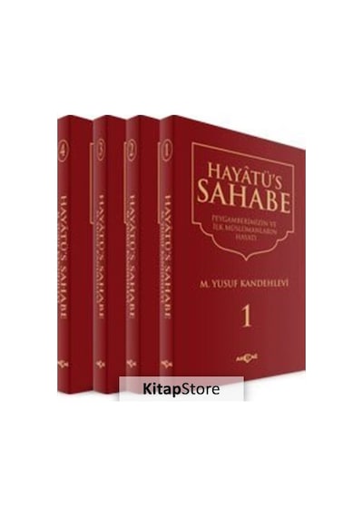 Hayatüs Sahabe -Peygamberimiz ve İlk Müslümanların Hayatı -4 Cilt Takım  - Yusuf Kandehlevi  - Akçağ Yayınları