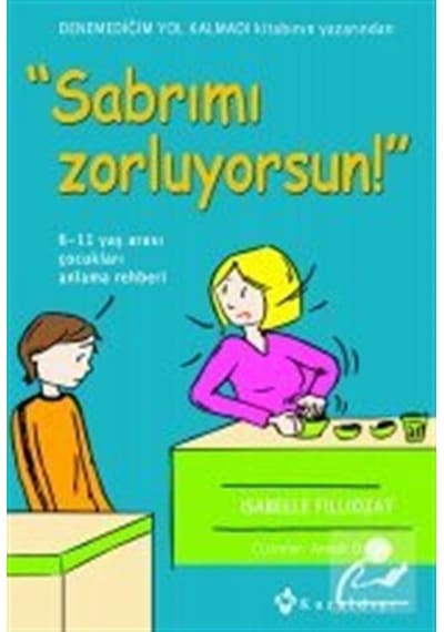 Sabrımı Zorluyorsun / Isabelle Filliozat