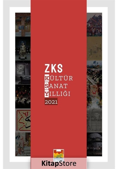 ZKS Kültür Sanat Yıllığı 2021- Zeytinburnu Bel.Kültür Yay.