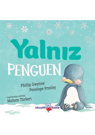 Yalnız Penguen - Penelope Pratley - Okuyan Koala