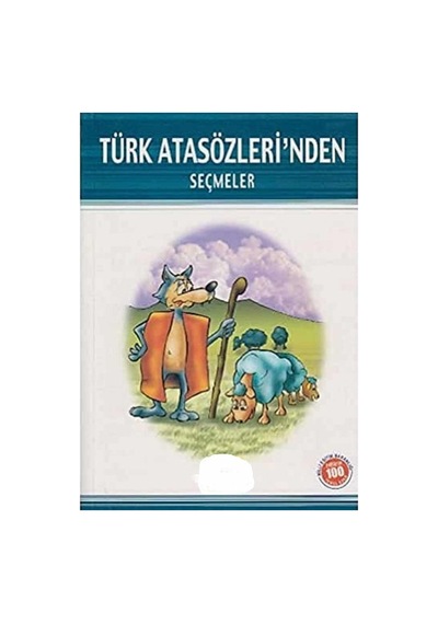 Türk Atasözleri'nden Seçmeler: İlköğretim 100 Temel Eser