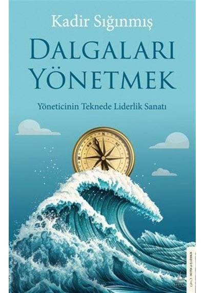 Dalgaları Yönetmek / Kadir Sığınmış