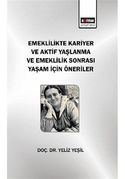 Emeklilikte Kariyer Ve Aktif Yaşlanma Ve Emeklilik Sonrası Yaş...