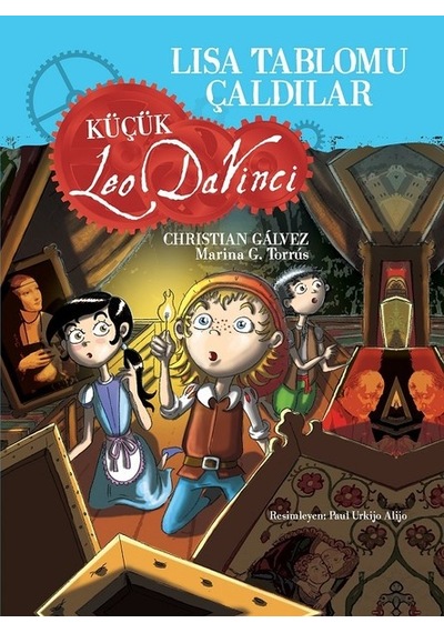 Lisa Tablomu Çaldılar-Küçük Leo Da - Christian Galvez -  Marina G. Torrus - Çocuk Gezegeni