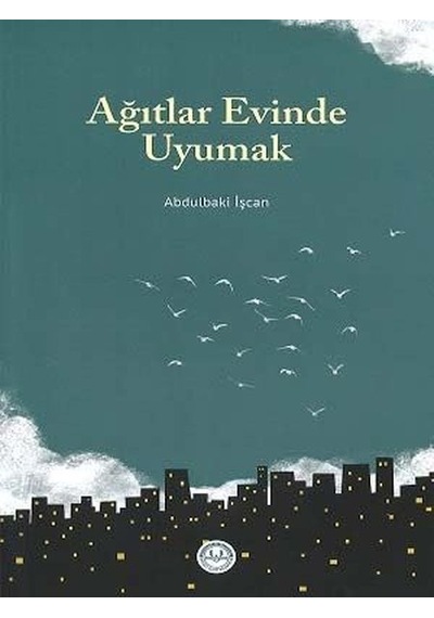 Ağıtlar Evinde Uyumak - Abdulbaki İşcan - Diyanet İşleri Başkanlığı