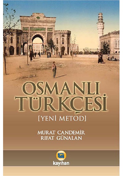 Osmanlı Türkçesi - Kayıhan Yayınları
