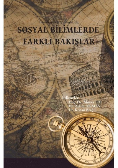 Sosyal Bilimlerde Farklı Bakışlar - Ahmet Edi - Ekin Basım Yayın