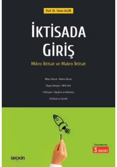 İktisada Giriş Temel Mikro Ve Makro İktisat Prof. Dr. Sinan Alçın