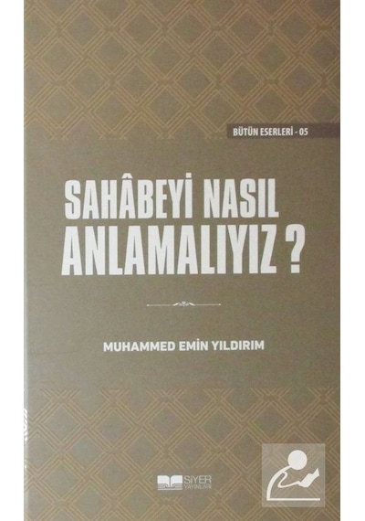 Sahabeyi Nasıl Anlamalıyız? Ciltli - Muhammed Emin Yıldırım