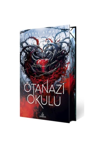 Ötanazi Okulu - Özel Baskı - Maral Atmaca - Ephesus Yayınları