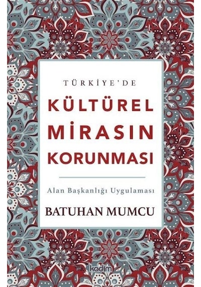 Türkiye'de Kültürel Mirasın Korunması / Batuhan Mumcu