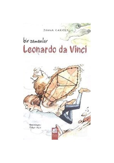Bir Zamanlar Leonardo Da Vinci / Janna Carioli