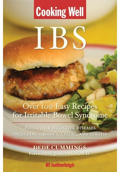 Cooking Well: Ibs: Over 100 Easy Recipes For Irritable Bowel Syndrome Plus Other Digestive Diseasesıncluding Crohn's, Celiac, And Colitis: 17