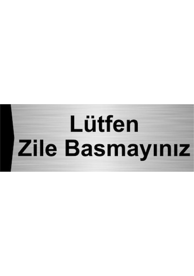 Lütfen Zile Basmayınız 5x20cm Gümüş Renk Metal Yönlendirme Levhası