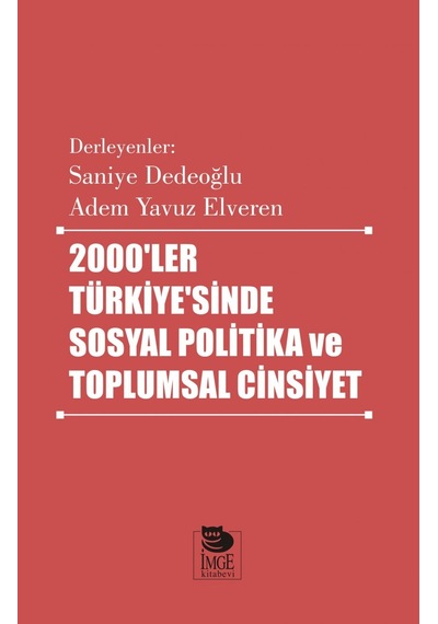 2000'ler Türkiye'sinde Sosyal Politika ve Toplumsal Cinsiyet- İmge Kitabevi