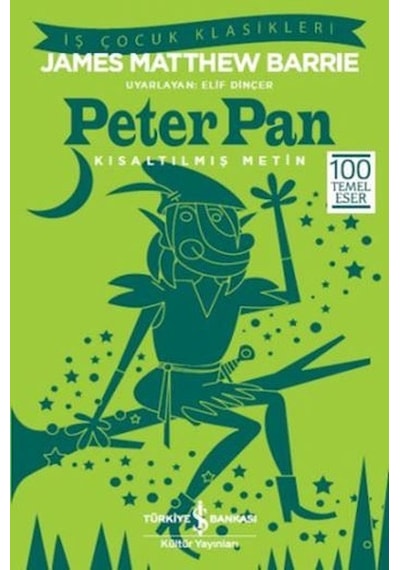 Peter Pan - James Matthew Barrie - İş Bankası Kültür Yayınları
