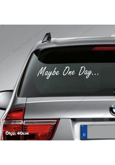 (2 Adet) Maybe One Day Sticker Belki Bir Gün Sticker Oto Sticker
