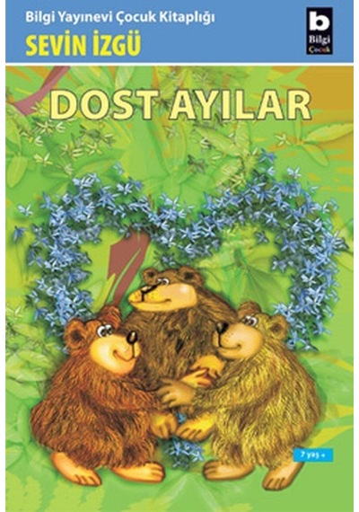 Dost Ayılar - Sevin İzgü - Bilgi Yayınevi