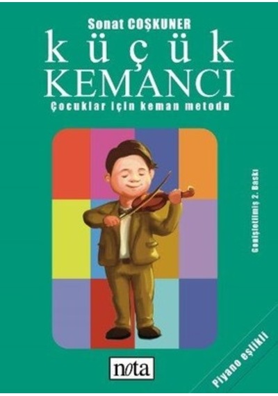 Küçük Kemancı Çocuklar İçin Keman Metodu - Sonat Coşkuner